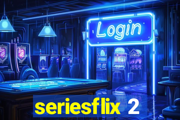 seriesflix 2